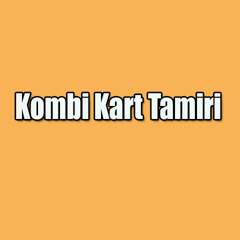 kombi kart tamir